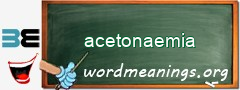 WordMeaning blackboard for acetonaemia
